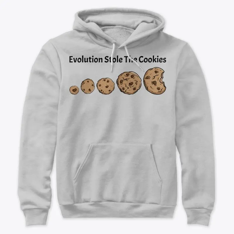 Evolution Stole the Cookies